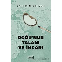 Doğu’nun Talanı ve İnkarı - Aytekin Yılmaz - Vadi Yayınları