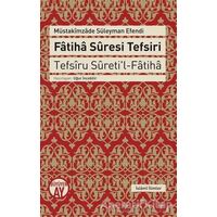 Fatiha Suresi Tefsiri - Müstakimzade Süleyman Saadettin Efendi - Büyüyen Ay Yayınları