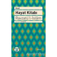 Hayat Kitabı - Ravzatü’l-İslam - Kolektif - Büyüyen Ay Yayınları