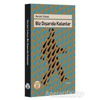 Biz Dışarıda Kalanlar - Necdet Subaşı - Büyüyen Ay Yayınları