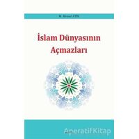 İslam Dünyasının Açmazları - M. Kemal Atik - Araştırma Yayınları