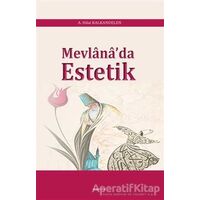 Mevlanada Estetik - A. Hilal Kalkandelen - Araştırma Yayınları