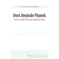 Dost Ateşinde Pişmek - Namık Kemal Okumuş - Araştırma Yayınları