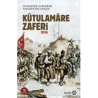 Kutulamare Zaferi 1916 - Muzaffer Albayrak - Yeditepe Yayınevi