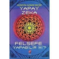 Yapay Zeka Felsefe Yapabilir Mi - Hüseyin Soner Biçer - Klaros Yayınları