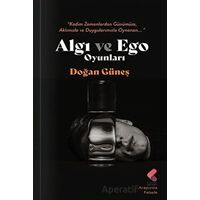 Algı ve Ego Oyunları - Doğan Güneş - Klaros Yayınları