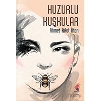 Huzurlu Kuşkular - Ahmet Rıfat İlhan - Klaros Yayınları