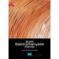 Statik Elektromanyetik Alanlar - Burak Polat - Nobel Akademik Yayıncılık