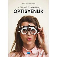 Çözümlü Örneklerle Optisyenlik - Saniye Tekerek - Nobel Akademik Yayıncılık