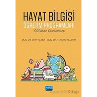 Hayat Bilgisi Öğretim Programları - 1926’dan Günümüze - Tercan Yıldırım - Nobel Akademik Yayıncılık