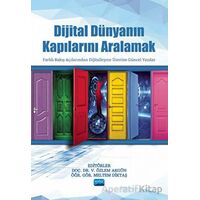 Dijital Dünyanın Kapılarını Aralamak - Kolektif - Nobel Akademik Yayıncılık