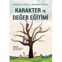Etkinlik Temelli Biyografilerle Karakter Ve Değer Eğitimi - Özkan Çelik - Nobel Akademik Yayıncılık