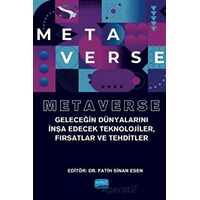 Metaverse - Geleceğin Dünyalarını İnşa Edecek Teknolojiler, Fırsatlar Ve Tehditler