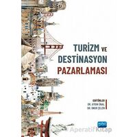 Turizm ve Destinasyon Pazarlaması - Kolektif - Nobel Akademik Yayıncılık