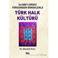 Ulubey (Ordu) Yöresinden Örneklerle Türk Halk Kültürü - Mustafa Eren - Gece Kitaplığı