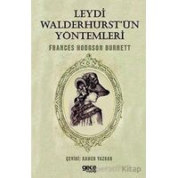 Leydi Walderhurstün Yöntemleri - Frances Hodgson Burnett - Gece Kitaplığı