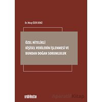 Özel Nitelikli Kişisel Verilerin İşlenmesi ve Bundan Doğan Sorumluluk