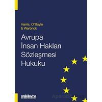 Avrupa İnsan Hakları Sözleşmesi Hukuku - Ed Bates - On İki Levha Yayınları