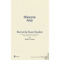 Kur’an’da İman Esasları ve Kader Sorunu - Hüseyin Atay - Destek Yayınları