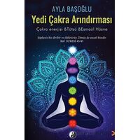 Yedi Çakra Arındırması - Ayla Başoğlu - Cinius Yayınları