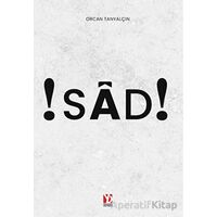 Sad! - Orcan Tanyalçın - Yazardan Direkt Yayınevi