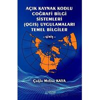 Açık Kaynak Kodlu Coğrafi Bilgi Sistemleri (QGIS) Uygulamaları Temel Bilgiler - Giriş