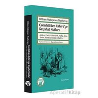 Cornhillden Kahireye Seyahat Notları - William Makepeace Thackeray - Büyüyen Ay Yayınları