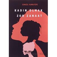 Kadın Olmak Zor Zanaat - Songül Yumrutepe - Perseus