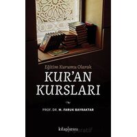 Eğitim Kurumu Olarak Kuran Kursları - M. Faruk Bayraktar - Kitap Arası