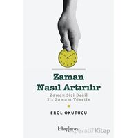 Zaman Nasıl Artırılır - Erol Okutucu - Kitap Arası