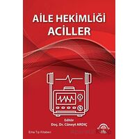 Aile Hekimliği Aciller - Cüneyt Ardıç - EMA Tıp Kitabevi