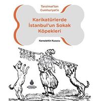 Karikatürlerde İstanbul’un Sokak Köpekleri - Kemalettin Kuzucu - İBB Yayınları