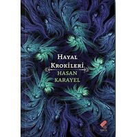 Hayal Krokileri - Hasan Karayel - Klaros Yayınları