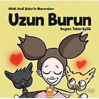 Minik Kedi Şeker’in Maceraları - Uzun Burun - Begüm Tekön Eyilik - Eksik Parça Yayınları