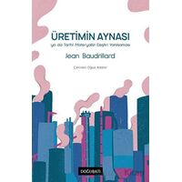 Üretimin Aynası Ya Da Tarihi Materyalist Eleştiri Yanılsaması