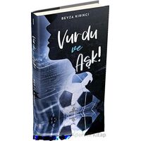 Vurdu ve Aşk 1 - Beyza Kırıkcı - Ephesus Yayınları