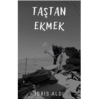 Taştan Ekmek - İdris Aldı - Platanus Publishing