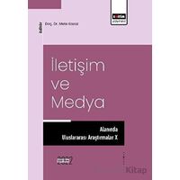 İletişim ve Medya Alanında Uluslararası Araştırmalar X