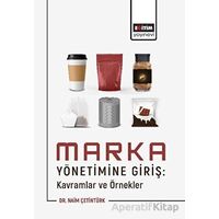 Marka Yönetimine Giriş: Kavramlar ve Örnekler - Naim Çetintürk - Eğitim Yayınevi - Bilimsel Eserler
