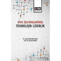 Otel İşletmelerinde Teknolojik Liderlik - Şafak Ünüvar - Eğitim Yayınevi - Bilimsel Eserler