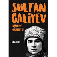 Sultangaliyev: Yaşamı ve Mücadelesi - Özgür Erdem - İleri Yayınları