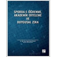 Sporda E-Öğrenme, Akademik Erteleme ve Duygusal Zeka - Tuğba Mutlu Bozkurt - Gazi Kitabevi