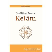 Sosyal Bilimler Mantığı ve Kelam - Mehmet Evkuran - Araştırma Yayınları