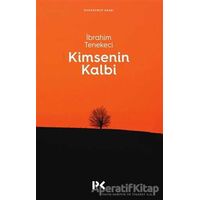 Kimsenin Kalbi - İbrahim Tenekeci - Profil Kitap