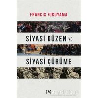 Siyasi Düzen ve Siyasi Çürüme - Francis Fukuyama - Profil Kitap
