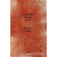Üsküdar Hüzün Park - Murat Çelik - Profil Kitap