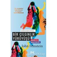 Bir Çılgınlık Yürüyüşü - John Feinstein - Profil Kitap