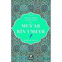 Hz. Musab Bin Umeyr - Mithat Bala - Hayat Yayınları