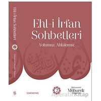 Ehl-i İrfan Sohbetleri 2 | Yolumuz Ahlâkımız - Muhammed Mübarek Elhüseyni - Semerkand Yayınları