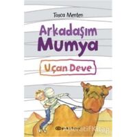 Arkadaşım Mumya - Uçan Deve - Tosca Menten - Epsilon Yayınevi